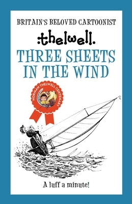 Three Sheets in the Wind by Thelwell, Norman