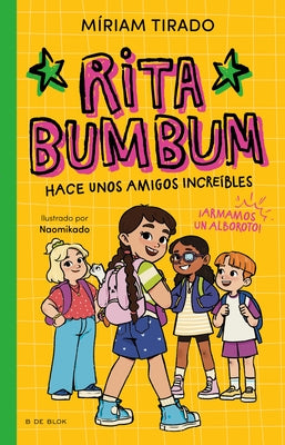 Rita Bumbum Hace Unos Amigos Increíbles / Rita Bumbum Makes Some Incredible Friends by Tirado, MÃ­riam
