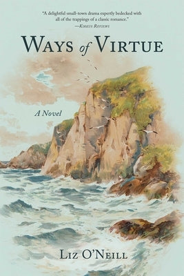 Ways of Virtue by O'Neill, Liz