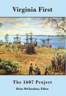 Virginia First: The 1607 Project by Institute, Abbeville