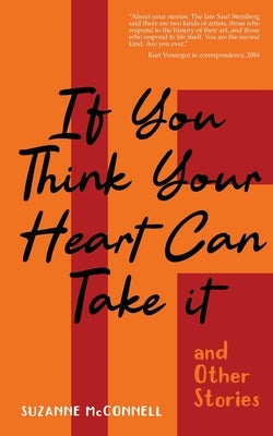 If You Think Your Heart Can Take It by McConnell, Suzanne