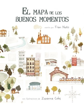 El Mapa de Los Buenos Momentos (the Map of Good Memories) by Nu&#241;o, Fran