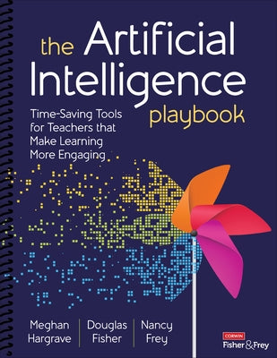 The Artificial Intelligence Playbook: Time-Saving Tools for Teachers That Make Learning More Engaging by Hargrave, Meghan