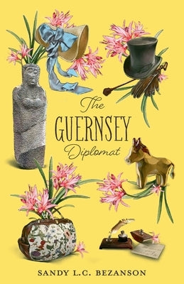 The Guernsey Diplomat by Bezanson, Sandy L. C.
