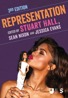 Representation: Cultural Representations and Signifying Practices by Hall, Stuart