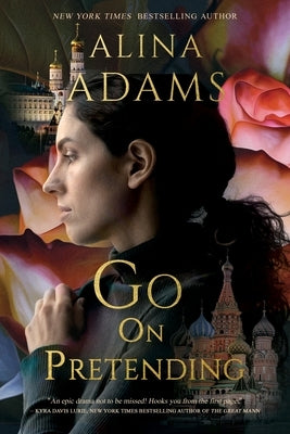 Go On Pretending by Adams, Alina