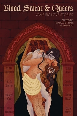 Blood, Sweat & Queers: Vampiric Love Stories by Agoawike, U. M.