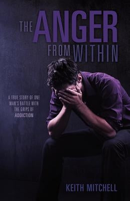 The Anger From Within by Mitchell, Keith