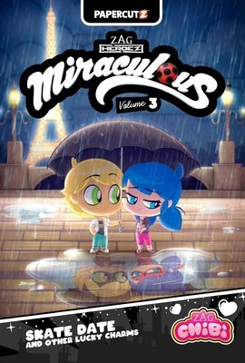 Miraculous Chibi Vol. 3: Skate Date and Other Lucky Charms by Trujillo, Josh