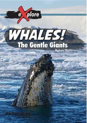 Whales!: The Gentle Giants by Watts, Robyn