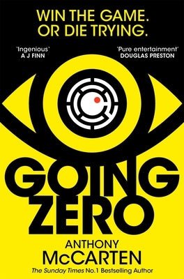 Going Zero: An Addictive, Ingenious Conspiracy Thriller from the No. 1 Bestselling Author of the Darkest Hour by McCarten, Anthony