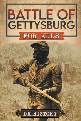 Battle of Gettysburg for Kids by History