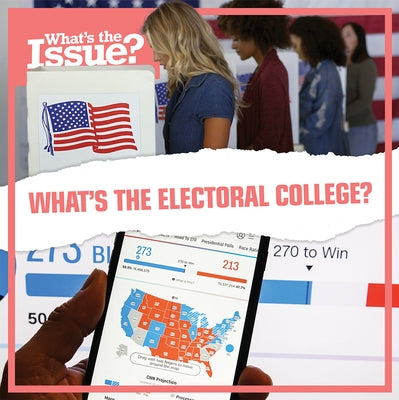 What's the Electoral College? by Reynolds, Donna