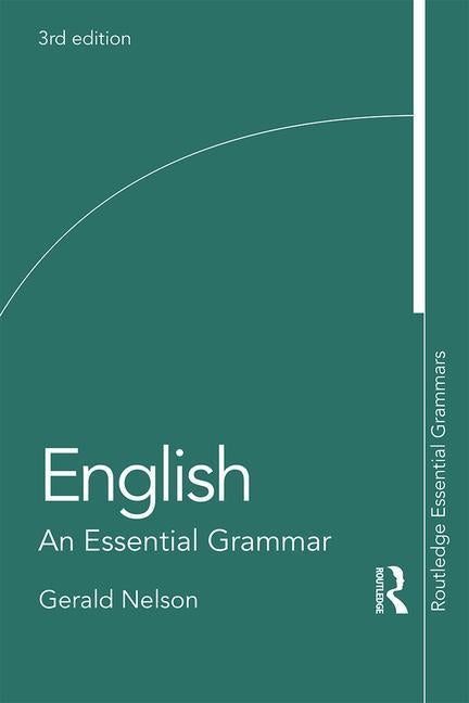 English: An Essential Grammar by Nelson, Gerald