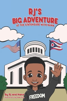 Rj's Big Adventure to the Statehouse with NaNa by Davis, Nana