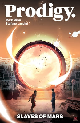 Prodigy: Slaves of Mars by Millar, Mark