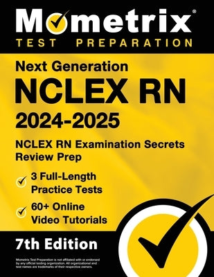 Next Generation NCLEX RN 2024-2025 - 3 Full-Length Practice Tests, 60+ Online Video Tutorials, NCLEX RN Examination Secrets Review Prep: [7th Edition] by Bowling, Matthew