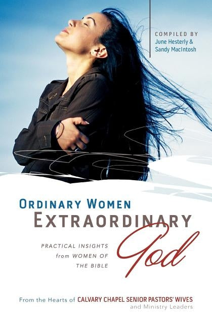 Ordinary Women, Extraordinary God by Hesterly, June