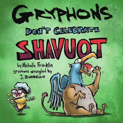 Gryphons Don't Celebrate Shavuot by Burrello, Jonathan