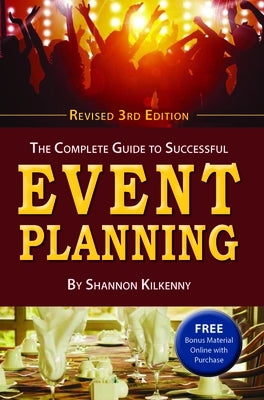 The Complete Guide to Successful Event Planning by Kilkenny, Shannon