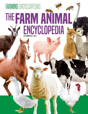 Farm Animal Encyclopedia by Bell, Samantha S.