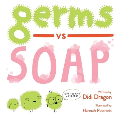 Germs vs. Soap by Dragon, Didi