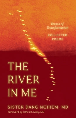 The River in Me: Verses of Transformation by Nghiem, Sister Dang