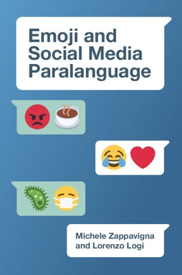 Emoji and Social Media Paralanguage by Zappavigna, Michele