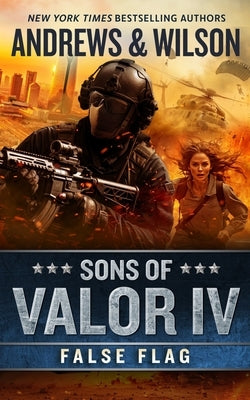 Sons of Valor IV: False Flag by Andrews, Brian