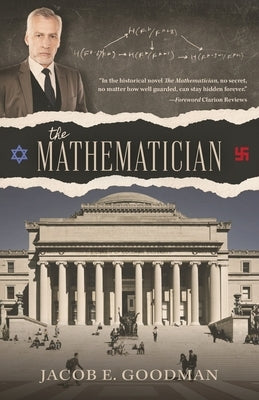 The Mathematician by Goodman, Jacob E.