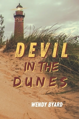 Devil in the Dunes by Byard, Wendy