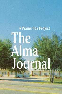 The Alma Journal by Stoltz, Kirsten