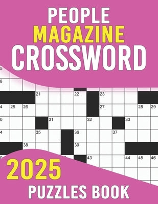 People Magazine Crossword Puzzles Book 2025: Explore History, Celebrities, and More in Every Puzzle! by Brown, Natasha E.