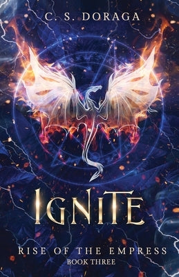 Ignite by Doraga, C. S.