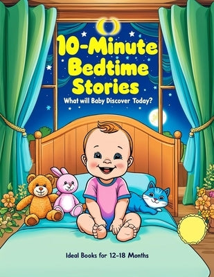 10-Minute Bedtime Stories: Ideal Books for 12-18 Months by Adler, Forrest