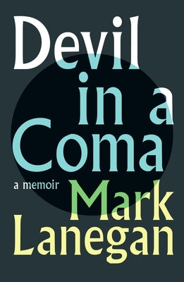 Devil in a Coma by Lanegan, Mark