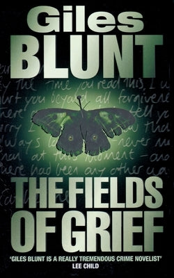 The Fields of Grief by Blunt, Giles