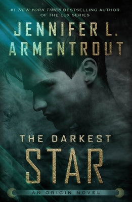 The Darkest Star: An Origin Novel by Armentrout, Jennifer L.
