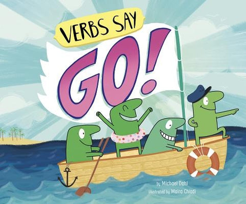 Verbs Say Go! by Chiodi, Maira