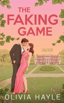 The Faking Game by Hayle, Olivia