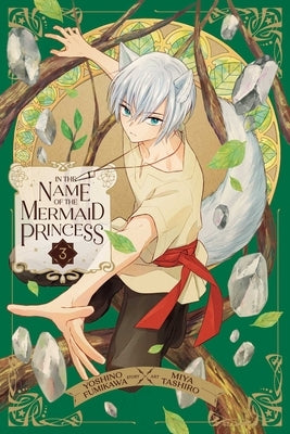 In the Name of the Mermaid Princess, Vol. 3 by Fumikawa, Yoshino