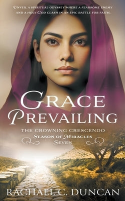 Grace Prevailing: A Christian Historical Romance by Duncan, Rachael C.