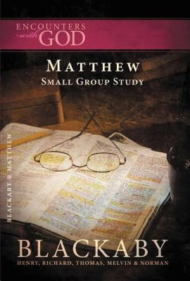 The Gospel of Matthew by Blackaby, Henry