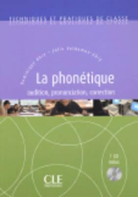 La Phonetique. Audition. Correction. Prononciation + Audio CD by Abry