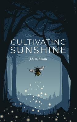 Cultivating Sunshine by Smith, J. S. R.