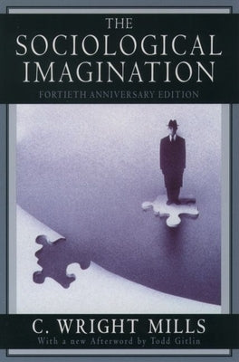 Sociological Imagination (Anniversary) by Mills, C. Wright