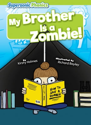 My Brother Is a Zombie! by Holmes, Kirsty