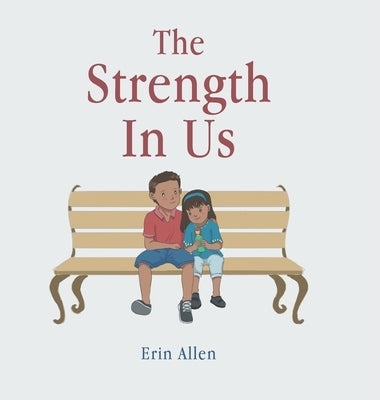 The Strength In Us by Allen, Erin