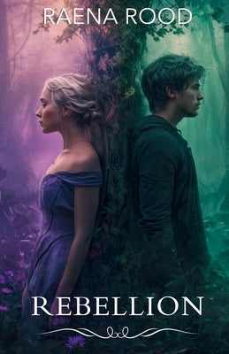 Rebellion by Rood, Raena