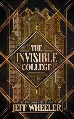 The Invisible College by Wheeler, Jeff